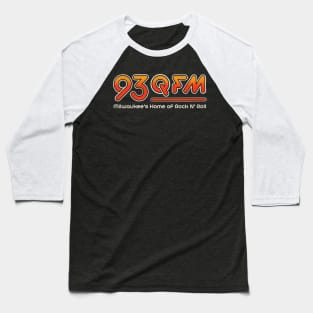 93 QFM Milwaukee's Rock N' Roll Defunct Radio Station Baseball T-Shirt